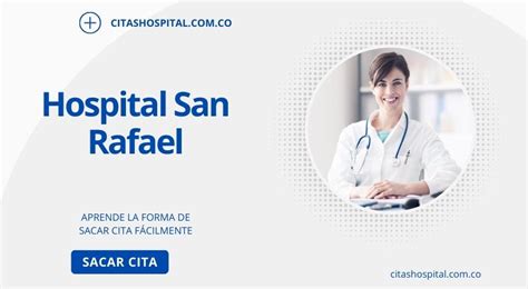 hospital san rafael citas|Citas en el Hospital San Rafael ️【 Obtener】